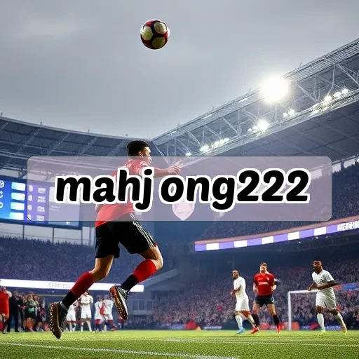 mahjong222: Temukan Kenikmatan Bermain Bersama Komunitas Hebat