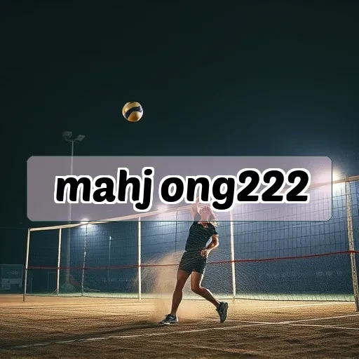 mahjong222: Keunggulan Fitur Ahli Mahjong yang Menarik Perhatian